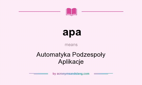 What does apa mean? It stands for Automatyka Podzespoły Aplikacje