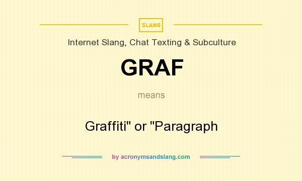 What does GRAF mean? It stands for Graffiti or Paragraph
