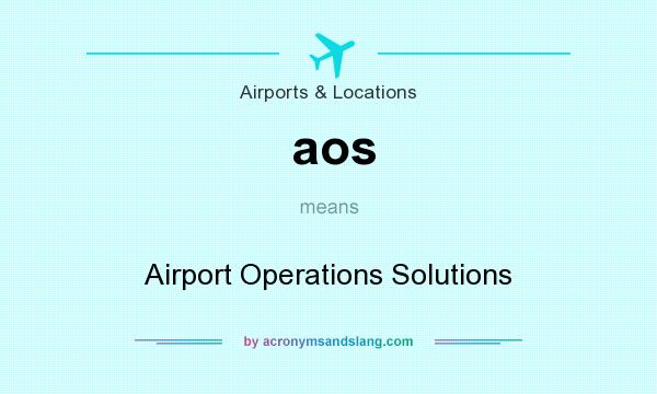 What does aos mean? It stands for Airport Operations Solutions