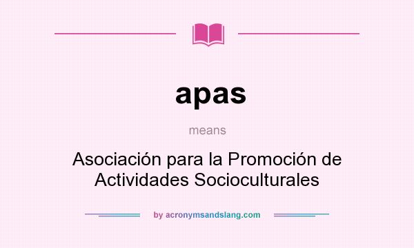 What does apas mean? It stands for Asociación para la Promoción de Actividades Socioculturales