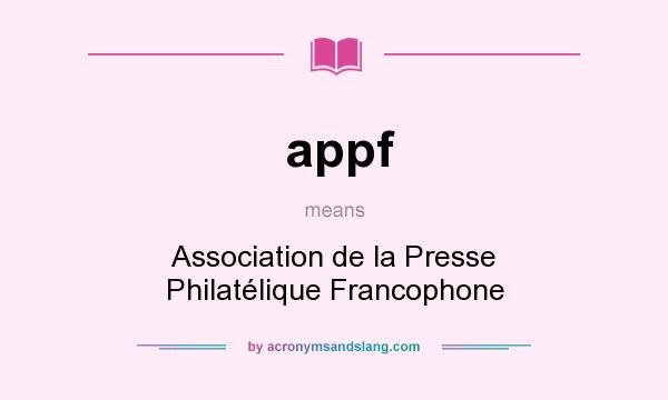 What does appf mean? It stands for Association de la Presse Philatélique Francophone