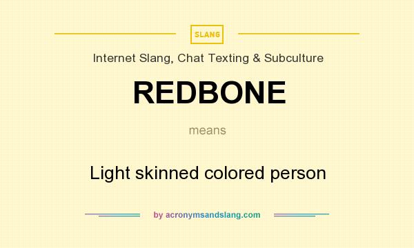 What does REDBONE mean? 