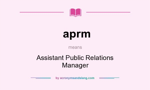 What does aprm mean? It stands for Assistant Public Relations Manager