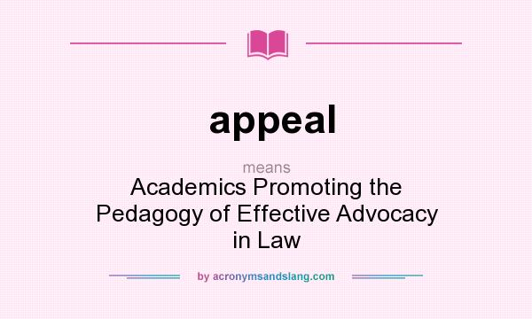 What does appeal mean? It stands for Academics Promoting the Pedagogy of Effective Advocacy in Law