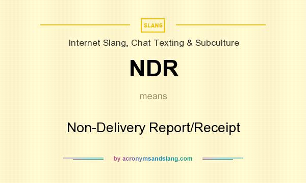 What does NDR mean? It stands for Non-Delivery Report/Receipt