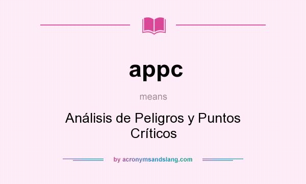 What does appc mean? It stands for Análisis de Peligros y Puntos Críticos
