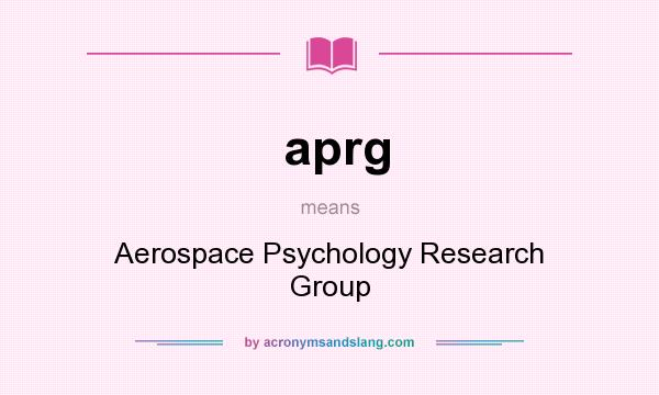 What does aprg mean? It stands for Aerospace Psychology Research Group