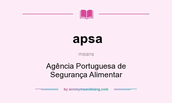 What does apsa mean? It stands for Agência Portuguesa de Segurança Alimentar