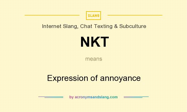 NKT Expression Of Annoyance In Internet Slang Chat Texting 