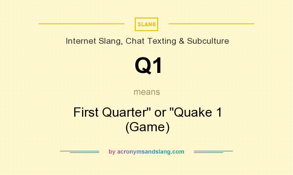 What does Q1 mean? It stands for First Quarter