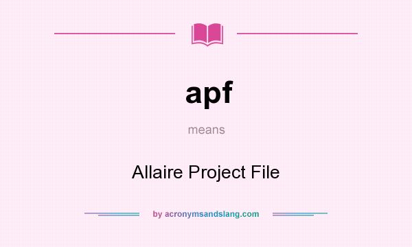 What does apf mean? It stands for Allaire Project File