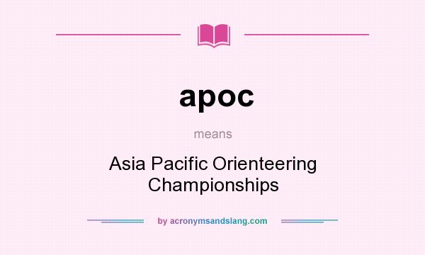 What does apoc mean? It stands for Asia Pacific Orienteering Championships