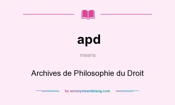 What does apd mean? It stands for Archives de Philosophie du Droit
