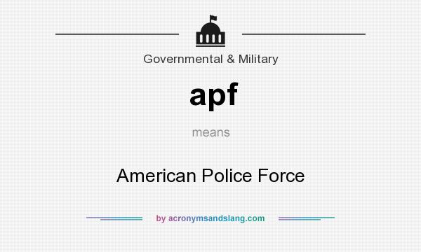 What does apf mean? It stands for American Police Force