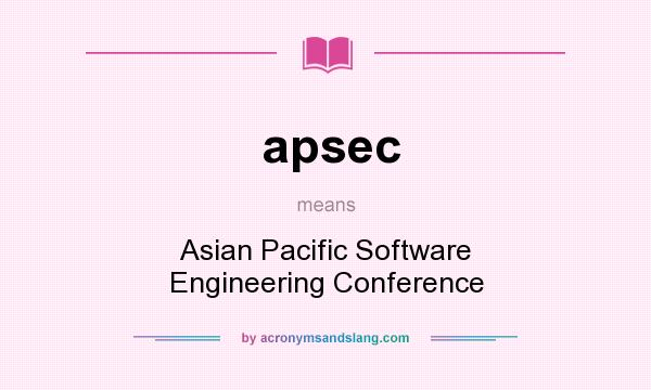 What does apsec mean? It stands for Asian Pacific Software Engineering Conference