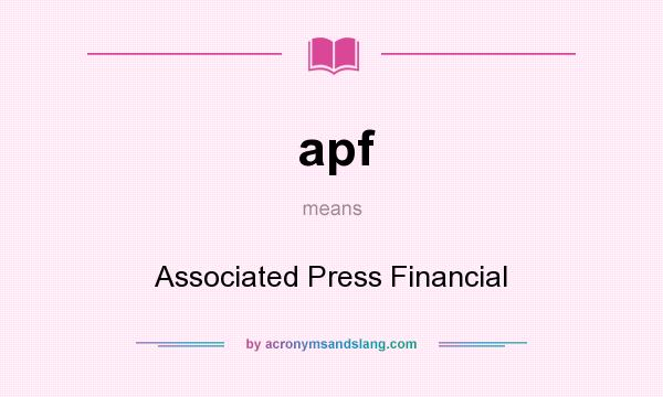 What does apf mean? It stands for Associated Press Financial