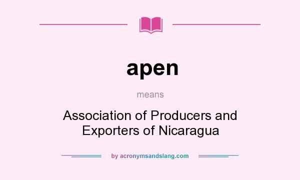 What does apen mean? It stands for Association of Producers and Exporters of Nicaragua