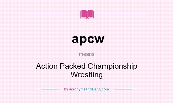 What does apcw mean? It stands for Action Packed Championship Wrestling