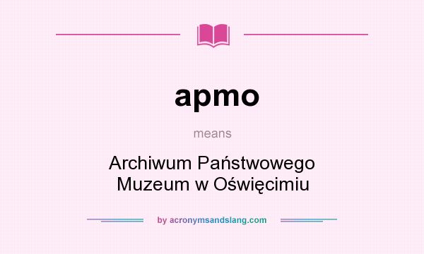 What does apmo mean? It stands for Archiwum Państwowego Muzeum w Oświęcimiu