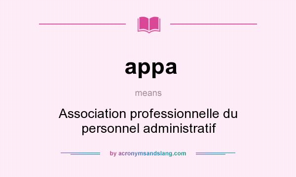What does appa mean? It stands for Association professionnelle du personnel administratif