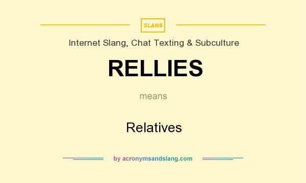 What does RELLIES mean? It stands for Relatives