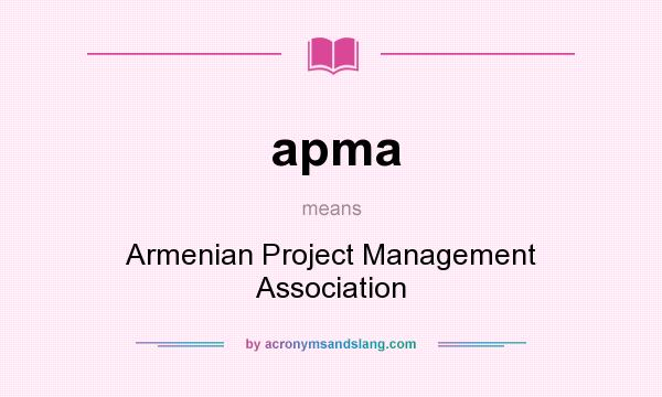 What does apma mean? It stands for Armenian Project Management Association