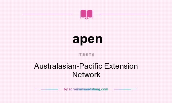 What does apen mean? It stands for Australasian-Pacific Extension Network