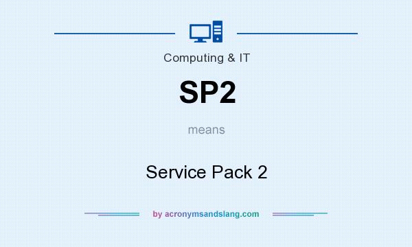 What does SP2 mean? It stands for Service Pack 2