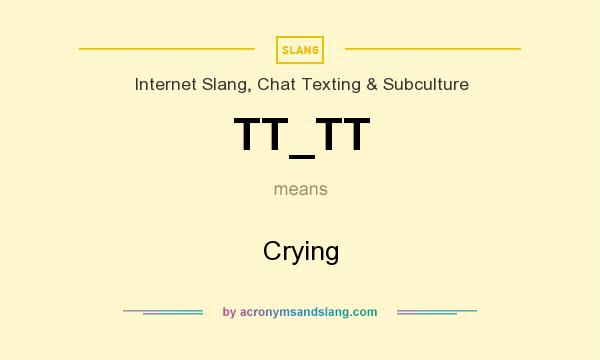 What does TT_TT mean? It stands for Crying