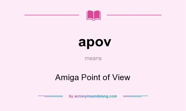 What does apov mean? It stands for Amiga Point of View