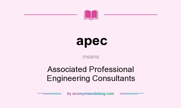 What does apec mean? It stands for Associated Professional Engineering Consultants