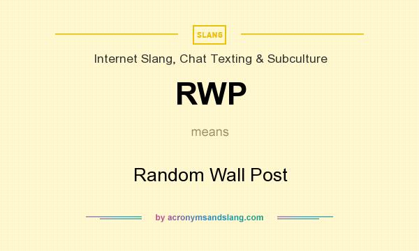 What does RWP mean? It stands for Random Wall Post