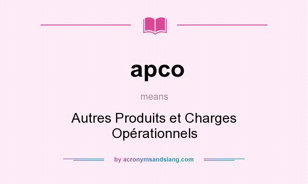 What does apco mean? It stands for Autres Produits et Charges Opérationnels