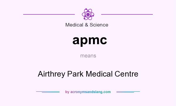 What does apmc mean? It stands for Airthrey Park Medical Centre