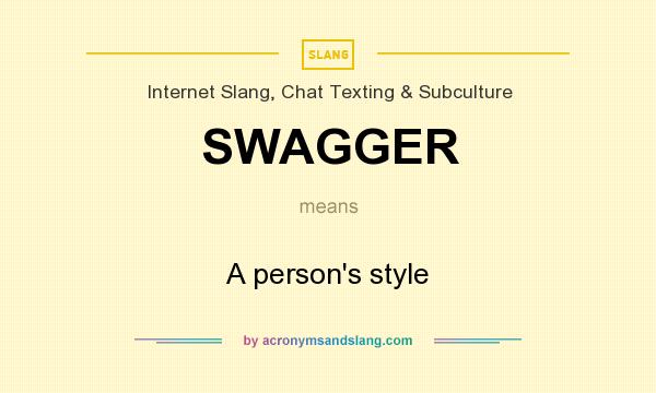 What Does SWAGGER Mean Definition Of SWAGGER SWAGGER Stands For A 