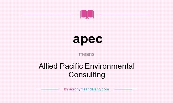 What does apec mean? It stands for Allied Pacific Environmental Consulting