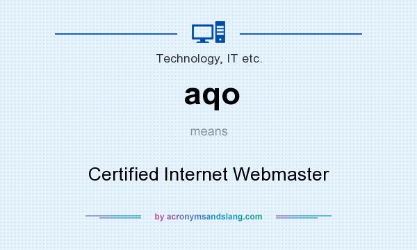 What does aqo mean? It stands for Certified Internet Webmaster