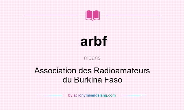 What does arbf mean? It stands for Association des Radioamateurs du Burkina Faso