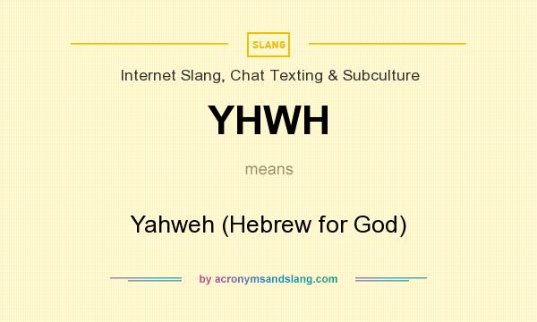 What Does YHWH Mean Definition Of YHWH YHWH Stands For Yahweh 