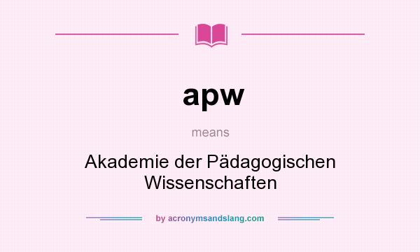 What does apw mean? It stands for Akademie der Pädagogischen Wissenschaften