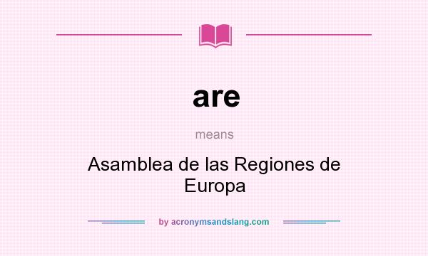 What does are mean? It stands for Asamblea de las Regiones de Europa