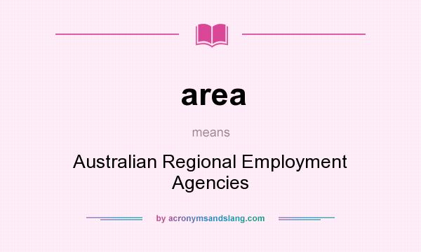 What does area mean? It stands for Australian Regional Employment Agencies