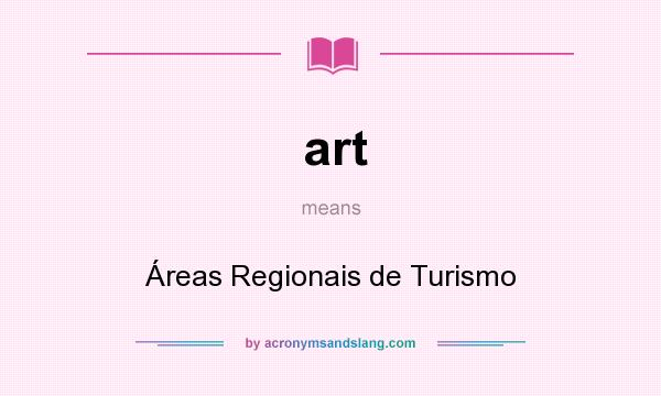 What does art mean? It stands for Áreas Regionais de Turismo
