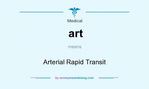 What does art mean? It stands for Arterial Rapid Transit