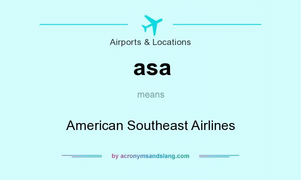What does asa mean? It stands for American Southeast Airlines