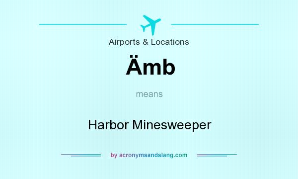 What does Ämb mean? It stands for Harbor Minesweeper