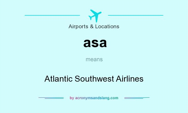 What does asa mean? It stands for Atlantic Southwest Airlines