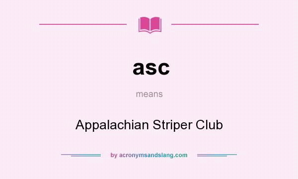 What does asc mean? It stands for Appalachian Striper Club