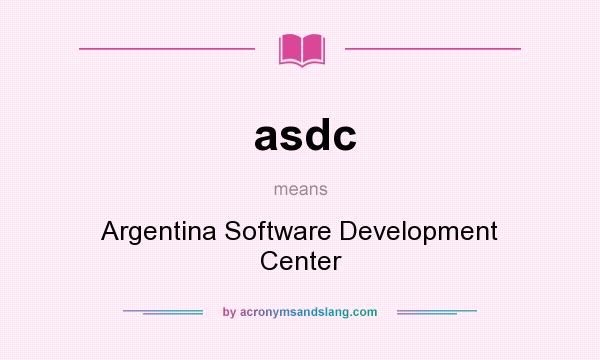 What does asdc mean? It stands for Argentina Software Development Center