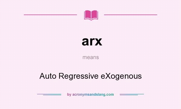 What does arx mean? It stands for Auto Regressive eXogenous